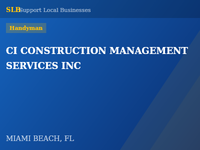 CI CONSTRUCTION MANAGEMENT SERVICES INC — Handyman in MIAMI BEACH, FL