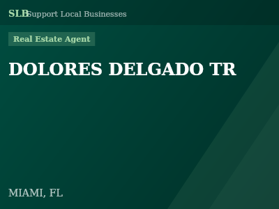 DOLORES DELGADO TR — Real Estate Agent in MIAMI, FL