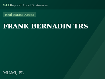 FRANK BERNADIN TRS — Real Estate Agent in MIAMI, FL