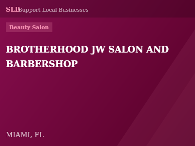 BROTHERHOOD JW SALON AND BARBERSHOP — Beauty Salon in MIAMI, FL