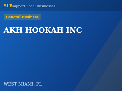 AKH HOOKAH INC — General Business in WEST MIAMI, FL