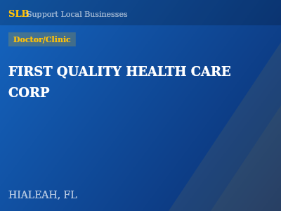 FIRST QUALITY HEALTH CARE CORP — Doctor/Clinic in HIALEAH, FL