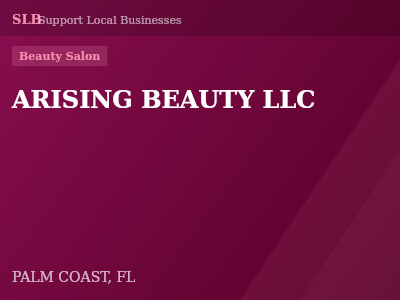 ARISING BEAUTY LLC — Beauty Salon in PALM COAST, FL