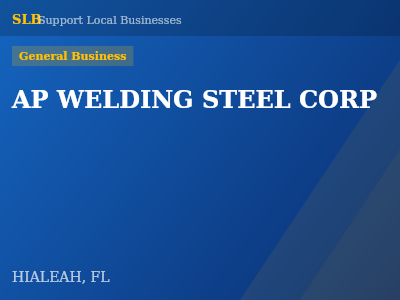 AP WELDING STEEL CORP — General Business in HIALEAH, FL