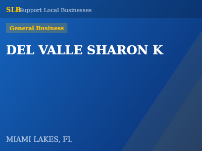 DEL VALLE SHARON K — General Business in MIAMI LAKES, FL