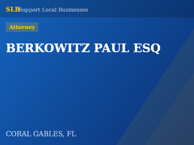 BERKOWITZ PAUL ESQ — Attorney in CORAL GABLES, FL