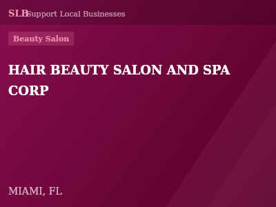 HAIR BEAUTY SALON AND SPA CORP — Beauty Salon in MIAMI, FL