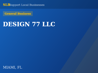 DESIGN 77 LLC — General Business in MIAMI, FL