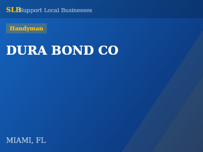 DURA BOND CO — Handyman in MIAMI, FL