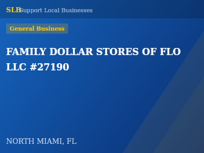 FAMILY DOLLAR STORES OF FLO LLC #27190 — General Business in NORTH MIAMI, FL