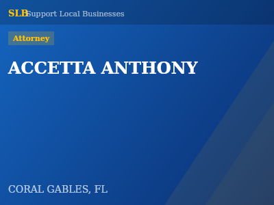 ACCETTA ANTHONY — Attorney in CORAL GABLES, FL
