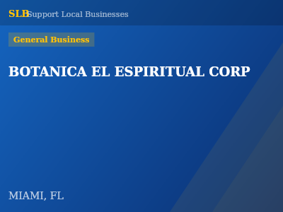 BOTANICA EL ESPIRITUAL CORP — General Business in MIAMI, FL