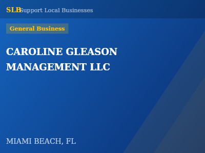 CAROLINE GLEASON MANAGEMENT LLC — General Business in MIAMI BEACH, FL