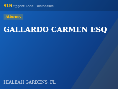 GALLARDO CARMEN ESQ — Attorney in HIALEAH GARDENS, FL
