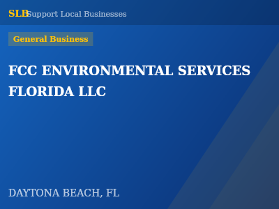 FCC ENVIRONMENTAL SERVICES FLORIDA LLC — General Business in DAYTONA BEACH, FL