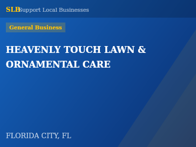 HEAVENLY TOUCH LAWN & ORNAMENTAL CARE — General Business in FLORIDA CITY, FL