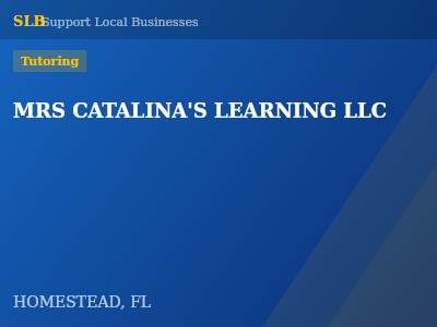 MRS CATALINA'S LEARNING LLC — Tutoring in HOMESTEAD, FL