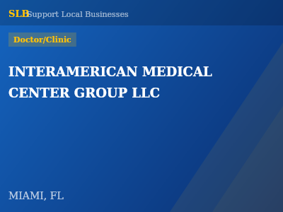 INTERAMERICAN MEDICAL CENTER GROUP LLC — Doctor/Clinic in MIAMI, FL