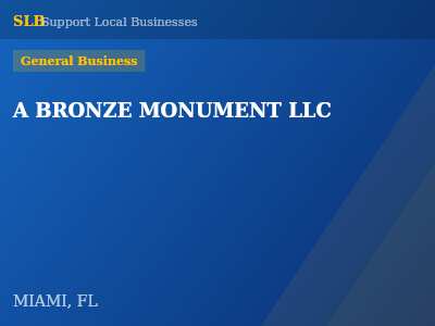 A BRONZE MONUMENT LLC — General Business in MIAMI, FL