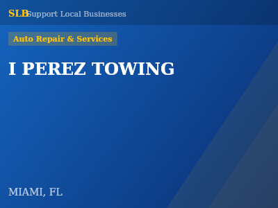I PEREZ TOWING — Auto Repair & Services in MIAMI, FL