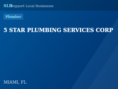 5 STAR PLUMBING SERVICES CORP — Plumber in MIAMI, FL
