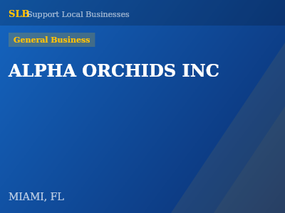 ALPHA ORCHIDS INC — General Business in MIAMI, FL