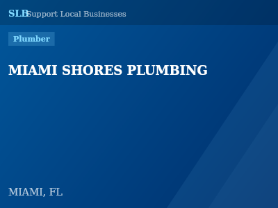 MIAMI SHORES PLUMBING — Plumber in MIAMI, FL