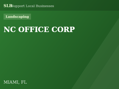 NC OFFICE CORP — Landscaping in MIAMI, FL