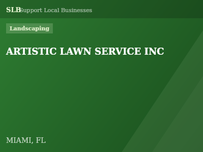 ARTISTIC LAWN SERVICE INC — Landscaping in MIAMI, FL