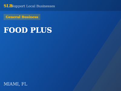 FOOD PLUS — General Business in MIAMI, FL