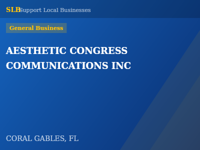 AESTHETIC CONGRESS COMMUNICATIONS INC — General Business in CORAL GABLES, FL