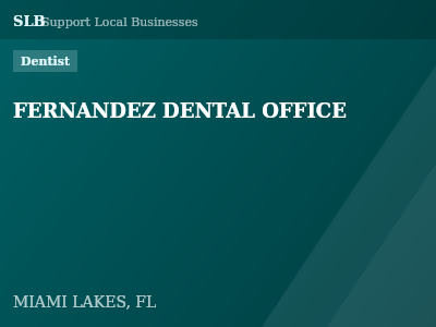 FERNANDEZ DENTAL OFFICE — Dentist in MIAMI LAKES, FL