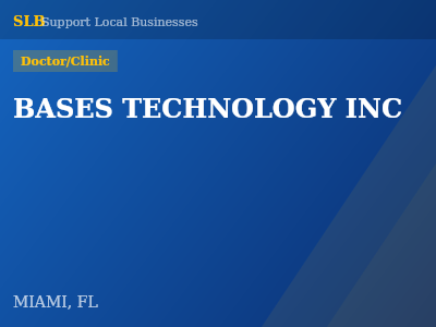 BASES TECHNOLOGY INC — Doctor/Clinic in MIAMI, FL
