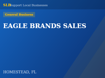 EAGLE BRANDS SALES — General Business in HOMESTEAD, FL