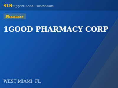 1GOOD PHARMACY CORP — Pharmacy in WEST MIAMI, FL