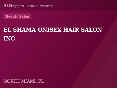 EL SHAMA UNISEX HAIR SALON INC — Beauty Salon in NORTH MIAMI, FL