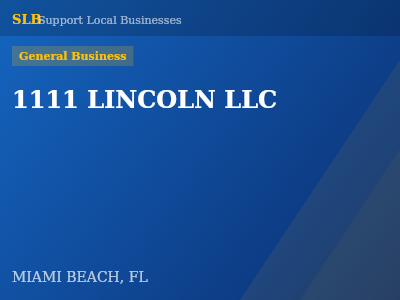 1111 LINCOLN LLC — General Business in MIAMI BEACH, FL