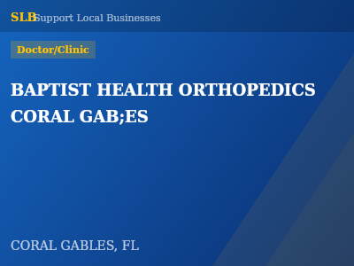 BAPTIST HEALTH ORTHOPEDICS CORAL GAB;ES — Doctor/Clinic in CORAL GABLES, FL