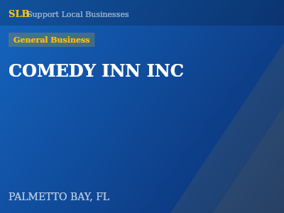 COMEDY INN INC — General Business in PALMETTO BAY, FL