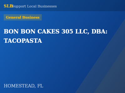 BON BON CAKES 305 LLC, DBA: TACOPASTA — General Business in HOMESTEAD, FL