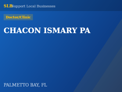CHACON ISMARY PA — Doctor/Clinic in PALMETTO BAY, FL