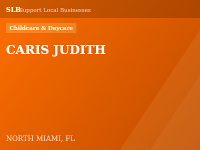 CARIS JUDITH — Childcare & Daycare in NORTH MIAMI, FL