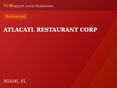 ATLACATL RESTAURANT CORP — Restaurant in MIAMI, FL