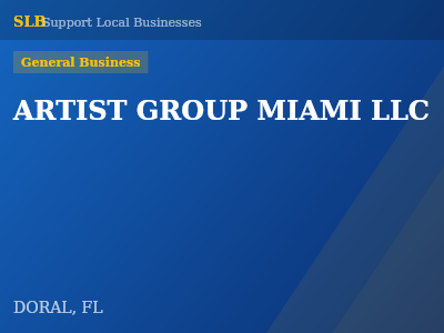 ARTIST GROUP MIAMI LLC — General Business in DORAL, FL
