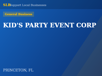 KID'S PARTY EVENT CORP — General Business in PRINCETON, FL