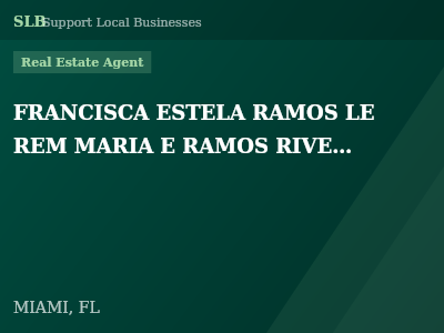FRANCISCA ESTELA RAMOS LE  REM MARIA E RAMOS RIVERA & ETALS — Real Estate Agent in MIAMI, FL