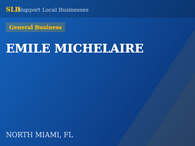 EMILE MICHELAIRE — General Business in NORTH MIAMI, FL