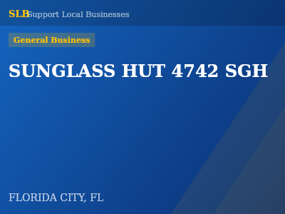 SUNGLASS HUT 4742 SGH — General Business in FLORIDA CITY, FL