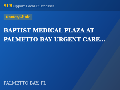 BAPTIST MEDICAL PLAZA AT PALMETTO BAY URGENT CARE CENTER — Doctor/Clinic in PALMETTO BAY, FL