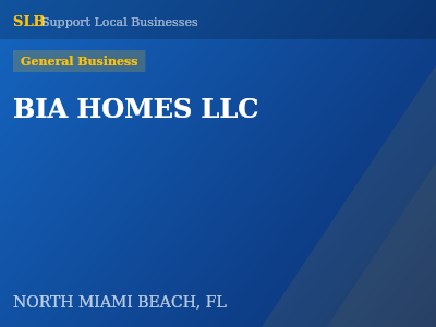 BIA HOMES LLC — General Business in NORTH MIAMI BEACH, FL